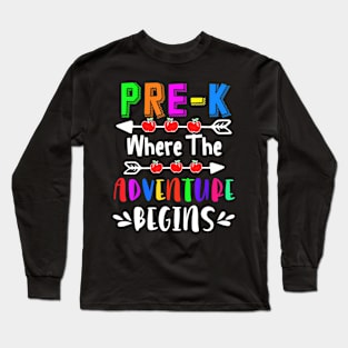 Pre-K Where The Adventure Begins Teacher Long Sleeve T-Shirt